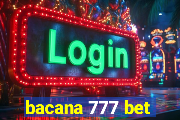 bacana 777 bet